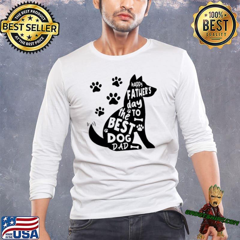 Dog Happy Fathers Day To The Best Dad T-Shirt