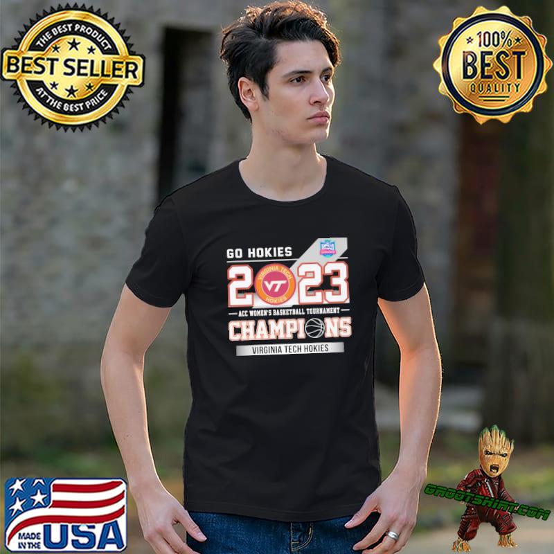 Go Hokies 2023 Virginia tech Hokies acc women's basketball tournament champions shirt