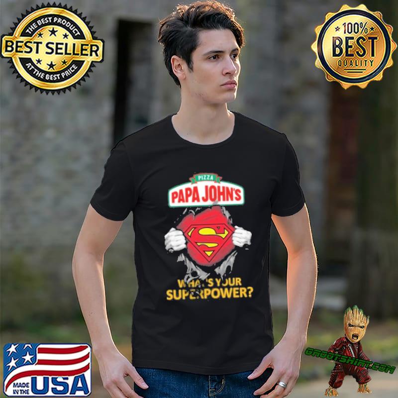 Pizza papa John's what's your superpower superman shirt