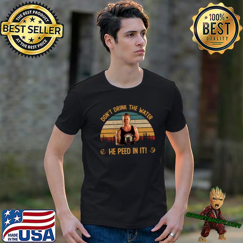 Vintage Don't Drink The Water He Feed In It Weights Movie T-Shirt