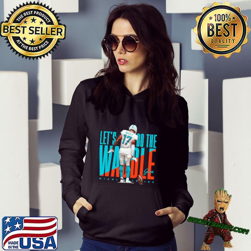 Let's do the Waddle Jaylen Waddle Miami Dolphins signature shirt, hoodie,  sweater and v-neck t-shirt