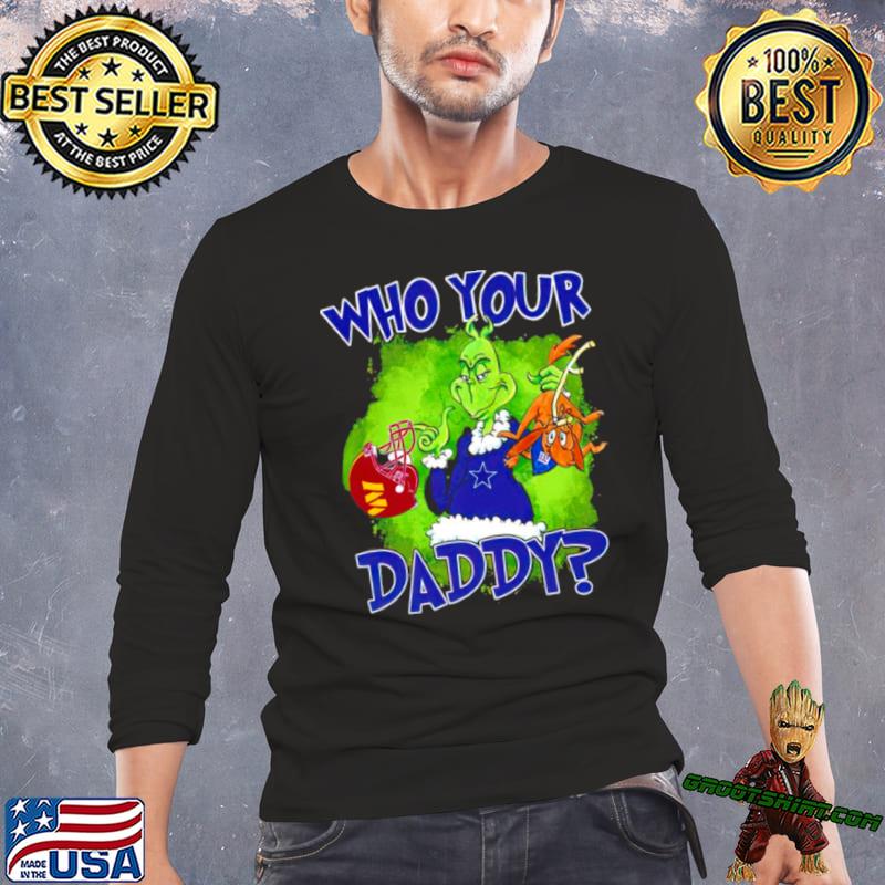 Whos Your Daddy T-Shirt