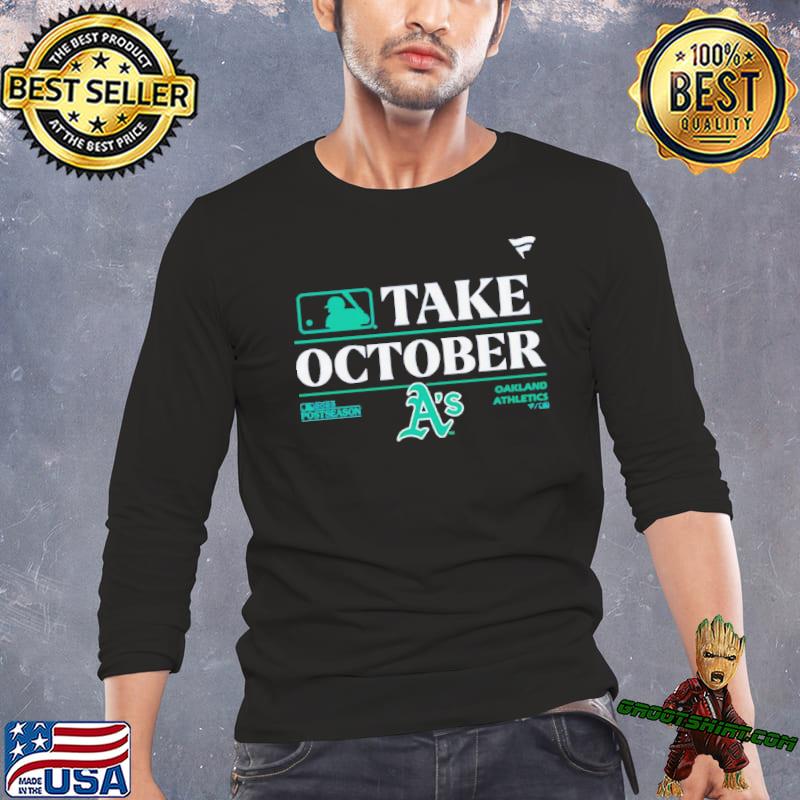 Oakland Athletics Mlb Take October 2023 Postseason Shirt