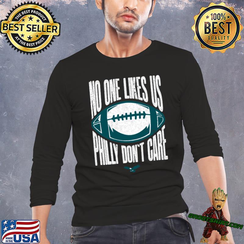 Philadelphia Eagles no one likes us we don't care logo T-shirt, hoodie,  sweater, long sleeve and tank top