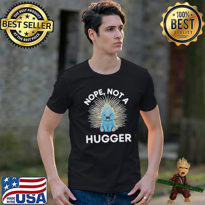 nope really not a hugger shirt