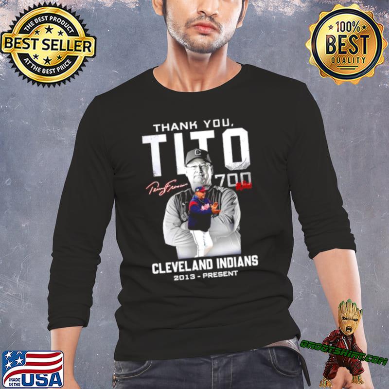 Thank you Tito 700 wins Cleveland Indians 2013 present signature shirt,  hoodie, sweater, long sleeve and tank top