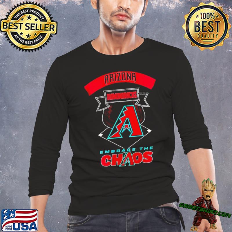 Official Arizona Diamondbacks Embrace The Chaos T-Shirt, hoodie