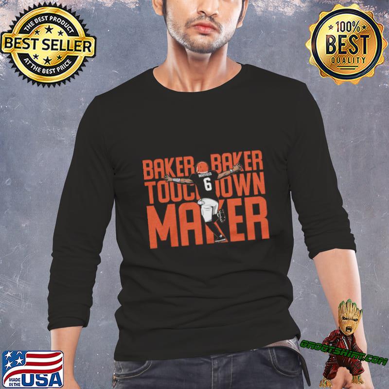 Baker Mayfield Baker Baker Touchdown Maker T-Shirt, hoodie, sweater, long  sleeve and tank top